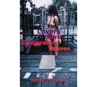 Lovers, Liars, Conjurers and Thieves