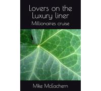Lovers on the Luxury liner: Millionaires cruise