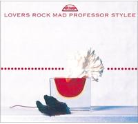 Lover'S Rock-Mad Professor Styley