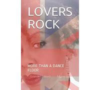 LOVERS' ROCK: More Than A Dance Floor (Extended Edition)