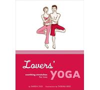 Lovers' Yoga: Soothing Stretches for Two