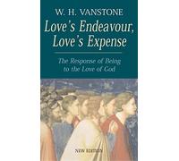 Love's Endeavour, Love's Expense: The Response of Being to the Love of God