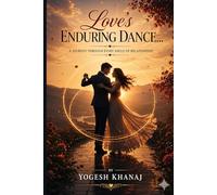 Love's Enduring Dance...: A Journey Through Every Angle of Relationship