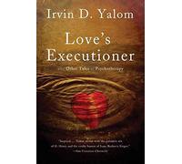 [(Love's Executioner)] [By (author) Irvin D. Yalom] published on (June, 2012)