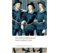 Love's Labour's Lost: The Oxford Shakespeare