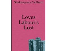 Love's Labour's Lost. With Henry Selous's illustrations.