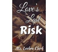 Love's Last Risk: 3 (Love's Journey Saga)