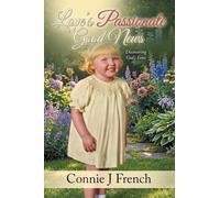 Love's Passionate Good News: Discovering God's Love