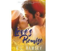 Love's Promise: Forbidden Love, Best Friend's Little Sister, Touch Her and Die (The Relinquished Series)