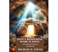 Love's Redeeming Work is Done: A Holy Week Sheet Music Collection