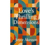 Love's Thrilling Dimensions