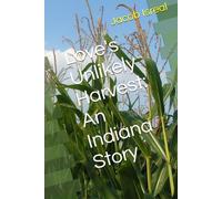 Love's Unlikely Harvest: An Indiana Story