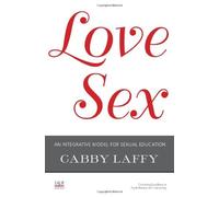 LoveSex: An Integrative Model for Sexual Education (Ukcp) by Laffy, Cabby (2013) Paperback