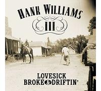 Lovesick Broke & Driftin'