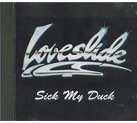 Loveslide - Sick My Duck