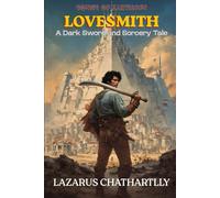 Lovesmith: A Dark Sword and Sorcery Tale (Songs of Zarthuun)