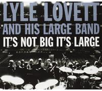 Lovett, Lyle - It's Not Big It's Large [CD + DVD] [Us Import]