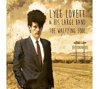 Lovett, Lyle - The Waltzing Fool