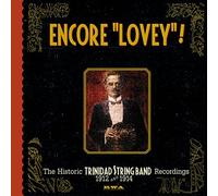 Lovey'S Original Trinidad String Band - Encore "Lovey"! (Historic Recordings 1912/1914)