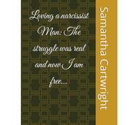 Loving a narcissist Man: The struggle was real and now I am free...