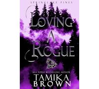 Loving A Rogue: The Springlake Pines Pack: 1 (A Springlake Pines Novella)