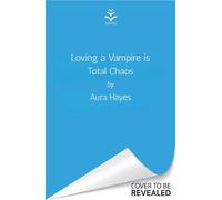 Loving a Vampire is Total Chaos: The steamy and dark paranormal serial killer romance to sink your teeth into!