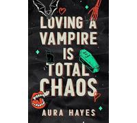 Loving a Vampire is Total Chaos: Deluxe Edition