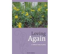 Loving Again: a widower’s story in poetry