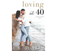 Loving at 40 (Lakeside Cottage)
