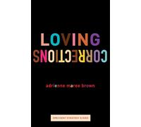 Loving Corrections: 12 (Emergent Strategy)