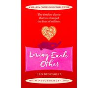 Loving Each Other: The timeless classic that has changed the lives of millions (Prelude Psychology Classics)