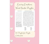 Loving Emotions Word Snake Puzzles: 60 Puzzles for Puzzle Enthusiasts