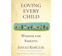 Loving Every Child: Wisdom for Parents
