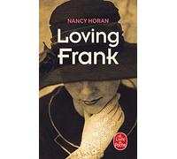 Loving Frank (Le Livre de Poche)