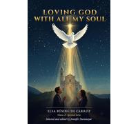 Loving God With All My Soul: Devotional Poems of Search, Surrender, and Testimony (Loving God - Spiritual Series)