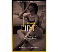 Loving Him+: Trapped on a Pendel; Dangerous Choices