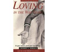 Loving in the War Years 95% English: Lo Que Nunca Pasó Por Sus Labios (South End Press Classics Series, 6)