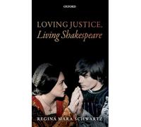 Loving Justice, Living Shakespeare