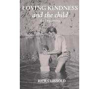 Loving Kindness and the Child: The Beginning