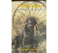 Loving Labs: The Best Friend Your Family Will Ever Have