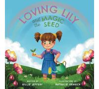 Loving Lily and the Magic Seed