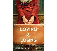 Loving & Losing: A Tender Irish Love Story and Family Saga: 2 (The Devereux Family Trilogy)