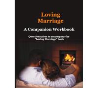 Loving Marriage Companion Journal: A Workbook with Questionnaires (to accompany the Loving Marriage Book by Ian Wilsher)