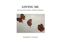 Loving Me: My Story of God’s Patience, Wisdom, and Kindness (God's Got You)