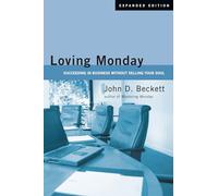 Loving Monday: Succeeding in Business Without Selling Your Soul