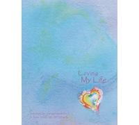 Loving My Life: Invitations for your self-discovery