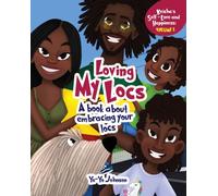 Loving My Locs : A book about embracing your Locs