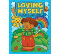Loving Myself: A Happy Girl's Coloring Book