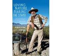 Loving Nature, Fearing the State: Environmentalism and Antigovernment Politics before Reagan (Weyerhaeuser Environmental Books)