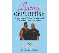 LOVING OnPURPOSE: A Memoir of Healing and Love